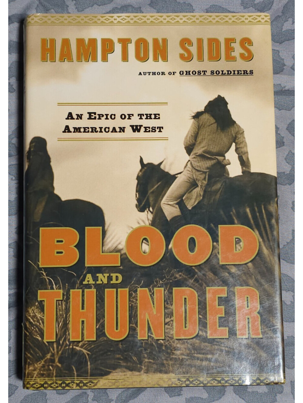 Hampton Sides Blood and Thunder: An Epic of the American West - Hardcover - GOOD